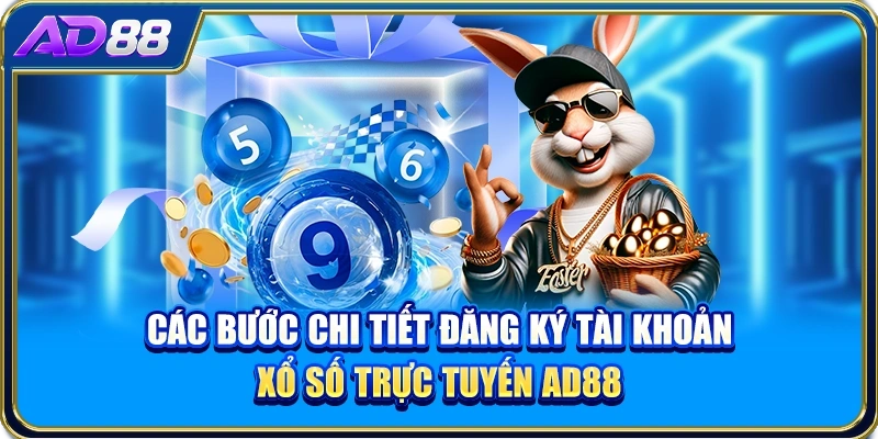 Các bước chi tiết đăng ký tài khoản xổ số trực tuyến AD88